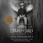 Library of souls – Miss Peregrine’s Home for Peculiar Children 3