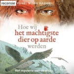 Hoe wij het machtigste dier op aarde werden: Mysterie van de mens