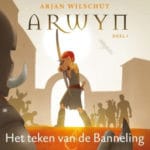 Arwyn deel 1: Het teken van de Banneling