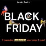 Black Friday deal: 3 maanden Bookchoice voor maar 1 euro!