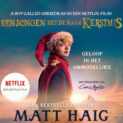 Boekomslag van 'Een Jongen met de Naam Kerstmis' door Matt Haig, nu verfilmd door Netflix, met de jonge protagonist en een roodborstje, onderstrepend geloof in het onmogelijke.