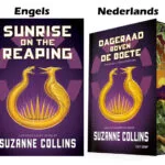 Boekcovers van 'Sunrise on the Reaping' en de Nederlandse vertaling 'Dageraad boven de boete' van Suzanne Collins.