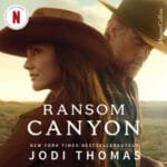 Boekcover van *Ransom Canyon* – het eerste deel van de serie van Jodi Thomas, nu ook te zien op Netflix