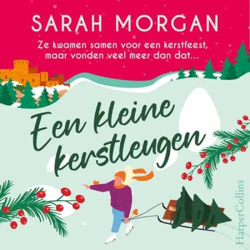 Boekcover van Een kleine kerstleugen van Sarah Morgan met winterse illustratie, slee en kerstbomen.