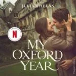 Boekcover van My Oxford Year van Julia Whelan met Netflix-badge; twee personen omhelzen elkaar voor een gebouw in Oxford.
