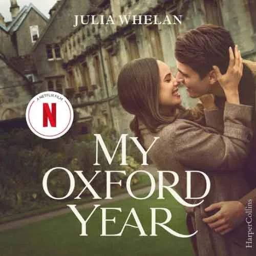Boekcover van My Oxford Year van Julia Whelan met Netflix-badge; twee personen omhelzen elkaar voor een gebouw in Oxford.
