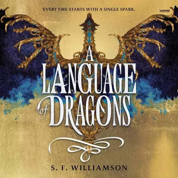 boekcover van a language of dragons van s. f. williamson met goudkleurige achtergrond en blauwe draak