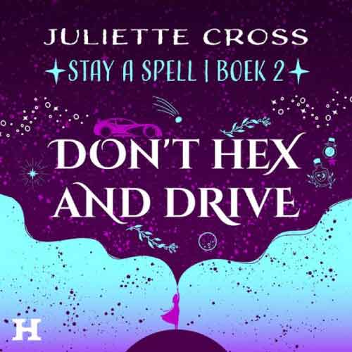 Cover van het Engelse luisterboek Don’t Hex and Drive van Juliette Cross